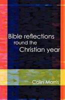Bible Reflections Round the Christia 028105763X Book Cover