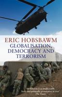 Globalisation, Democracy and Terrorism 0349120668 Book Cover