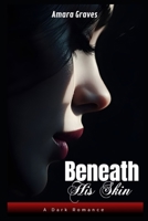 Beneath His Skin B0F29JFM4Q Book Cover