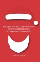 Die sensationelle Enthüllung der wahren Identität des Weihnachtsmannes! 3861969092 Book Cover