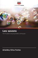Les savons: Formulations et propriétés chimiques (French Edition) 6203905615 Book Cover
