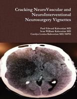 Cracking Neurovascular and Neurointerventional Neurosurgery Vignettes 1300034653 Book Cover