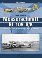 Messerschmitt Bf 109 G/K: An Insight Into Camouflage and Markings 836122078X Book Cover