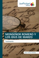 Monseñor Romero Y Los Idus de Marzo 6203577774 Book Cover