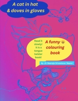 A Cat In Hat & Doves In Gloves: : A funny tongue twister book B0FP8XV5M9 Book Cover