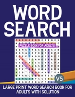 Word Search Puzzle Book For Adults: 100 Large-Print Puzzles Adults B09TF2252D Book Cover