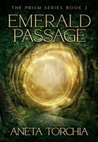 Emerald Passage (The Prism Series) 1738768783 Book Cover