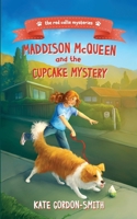 Maddison McQueen and the Cupcake Mystery (Red Collie Mysteries) 1738582302 Book Cover