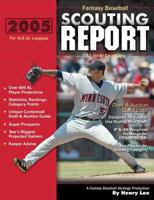 Fantasy Baseball Scouting Report: For 5x5 Mixed Leagues of AL & NL Players 0974844535 Book Cover