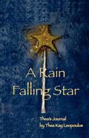 A Rain Falling Star: Thea's Journal 0984619976 Book Cover