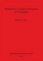 Prehistoric Circular Earthworks of Cambodia 1841714194 Book Cover