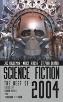 Science Fiction: The Best of 2004 (Science Fiction: The Best of ...) 1416504044 Book Cover