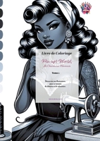 Pin-up's World, le Charme au Féminin: Livre à colorier (French Edition) 2322516325 Book Cover