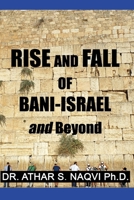 Rise and Fall of Bani Israel & Beyond 1088406009 Book Cover