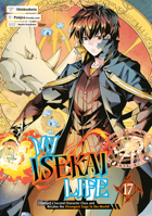 My Isekai Life 17: I Gained a Second Character Class and Became the Strongest Sage in the World! 1646093380 Book Cover