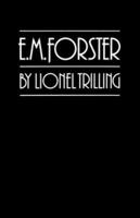 E. M. Forster (Works of Lionel Trilling) 0811202100 Book Cover