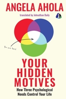 Your Hidden Motives: How Three Psychological Needs Control Your Life 9362052903 Book Cover