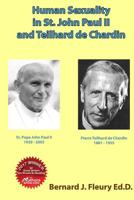 Human Sexuality in St. John Paul II and Teilhard de Chardin 1544761562 Book Cover