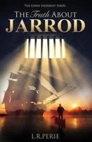 The Truth About Jarrod: Book 2 - Genes Inherent Series 1532931670 Book Cover