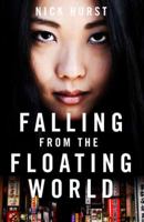 Falling From the Floating World 1783526319 Book Cover