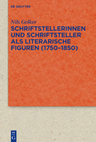 Schriftstellerinnen Und Schriftsteller ALS Literarische Figuren (1750-1850) (Quellen Und Forschungen Zur Literatur- Und Kulturgeschichte) (German Edition) 3111681114 Book Cover