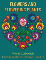 Flowers And Flowering Plants: 50 Floral Design Coloring Pages 1537053760 Book Cover