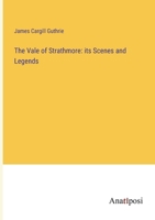 The Vale of Strathmore: its Scenes and Legends 3382829223 Book Cover