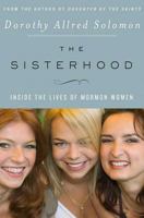 The Sisterhood: Inside the Lives of Mormon Women 1403982783 Book Cover