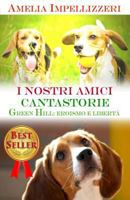 I nostri amici cantastorie: Green Hill, eroismo e libert� 1519653182 Book Cover