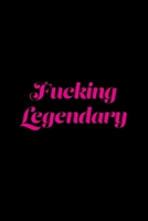 Fucking Legendary: A 6x9 Lined Journal (Hot Pink) 1675692440 Book Cover