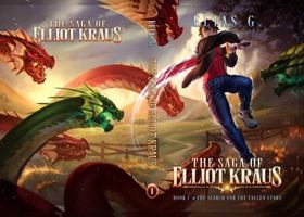 The Saga of Elliot Kraus: The Search for the Fallen Stars B0GQ9PNSJX Book Cover