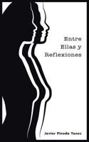 Entre Ellas y Reflexiones 1463354398 Book Cover