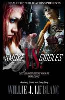 Smoke vs. Giggles 153727225X Book Cover