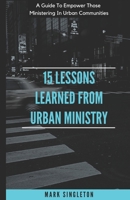 15 Lessons Learned From Urban Ministry B0GFYW9P6R Book Cover