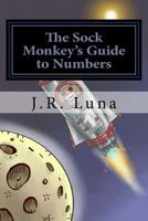 The Sock Monkey's Guide to Numbers 1494746824 Book Cover