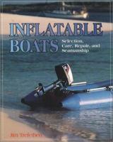 Inflatable Boats: Selection, Care, Repair, and Seamanship 007065252X Book Cover
