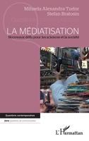 La médiatisation: Nouveaux défis pour les sciences et la société (Questions Contemporaines) (French Edition) 2343222029 Book Cover