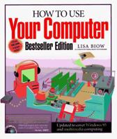 How to Use Your Computer (How It Works) 1562761552 Book Cover