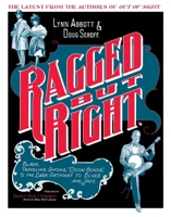 Ragged but Right: Black Traveling Shows, Coon Songs, And the Dark Pathway to Blues And Jazz (American Made Music Series) 1617036455 Book Cover