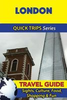 London Travel Guide (Quick Trips Series): Sights, Culture, Food, Shopping & Fun 1534700862 Book Cover