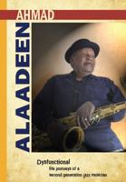 Dysfunctional / life journeys of a second generation jazz musician 0988904241 Book Cover
