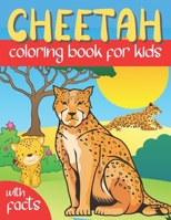Cheetah Coloring Book For Kids With Facts: Wild Animals Coloring Book For Kids, Educational Gifts For Kids B08QSXCZ7Z Book Cover