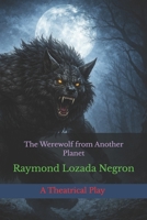 "The Werewolf From Another Planet" 1983396044 Book Cover