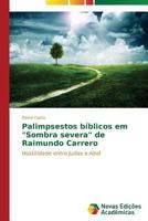 Palimpsestos bíblicos em Sombra severa de Raimundo Carrero 3639684842 Book Cover