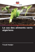 Le cas des aliments verts algériens 6205863324 Book Cover