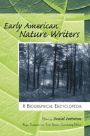 Early American Nature Writers: A Biographical Encyclopedia 0313346801 Book Cover