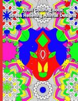 Adult Coloring Book: Stress Relieving Animal Designs: : Complex mandala patterns designed with animal heads for a complex yet relaxing coloring experience. 1079647961 Book Cover