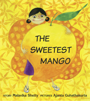 The Sweetest Mango/Miga Thidippaana Maambazham 935046148X Book Cover