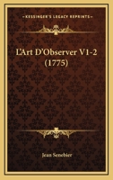 L'Art D'Observer V1-2 (1775) 1104987139 Book Cover