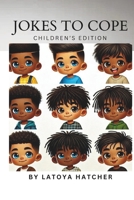 Jokes to Cope: Children's Edition B0DYJ67TYJ Book Cover